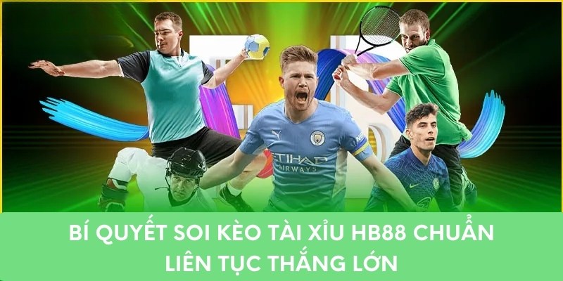 Kinh nghiệm cá độ kèo tài xỉu dễ thắng lớn cho game thủ