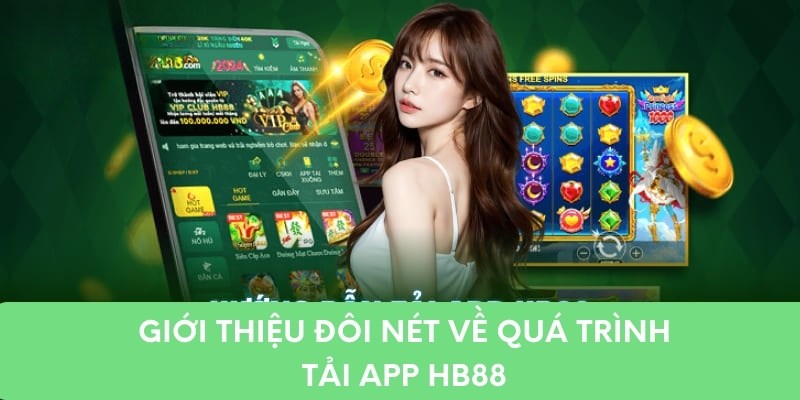 Giới thiệu đôi nét về quá trình tải app hb88