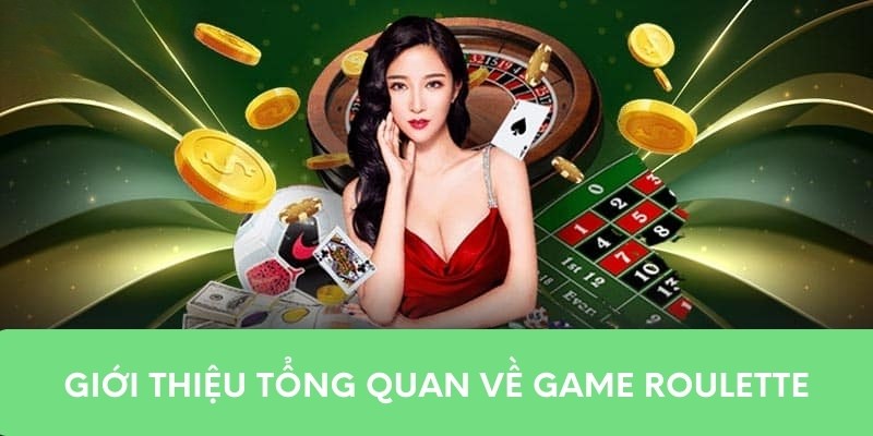 Tìm hiểu về game Roulette online