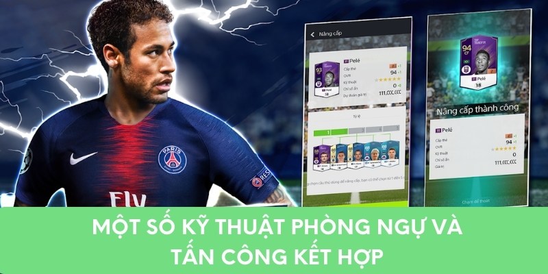 Một số kỹ thuật phòng ngự và tấn công kết hợp