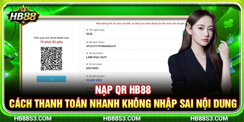 Nạp QR HB88 – Cách Thanh Toán Nhanh Không Nhập Sai Nội Dung 9 Nạp QR HB88 – Cách Thanh Toán Nhanh Không Nhập Sai Nội Dung