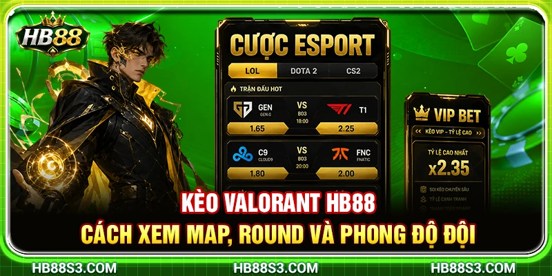 Kèo Valorant HB88 – Cách Xem Map, Round Và Phong Độ Đội 8 Kèo Valorant HB88 – Cách Xem Map, Round Và Phong Độ Đội