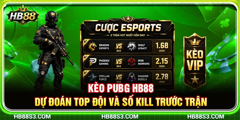 Kèo PUBG HB88 – Dự Đoán Top Đội Và Số Kill Trước Trận 7 Kèo PUBG HB88 – Dự Đoán Top Đội Và Số Kill Trước Trận