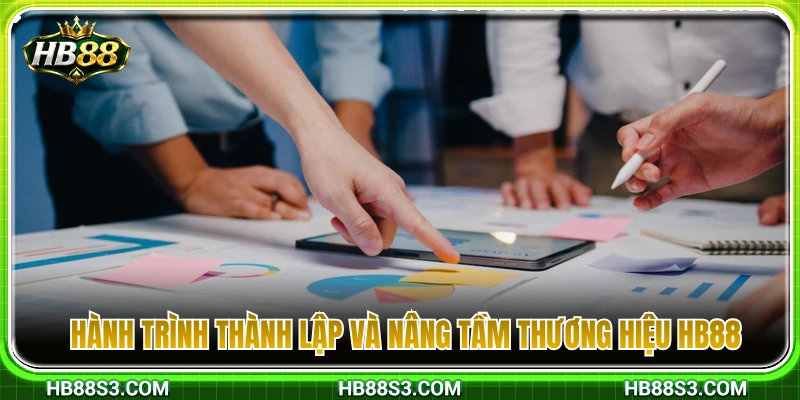 Quá trình xây dựng và khẳng định vị thế thương hiệu HB88