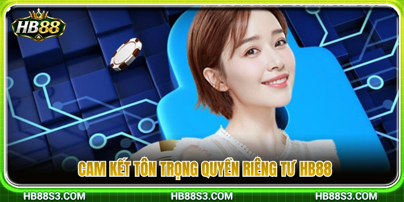 Tuyên bố cam kết tôn trọng sự riêng tư người dùng