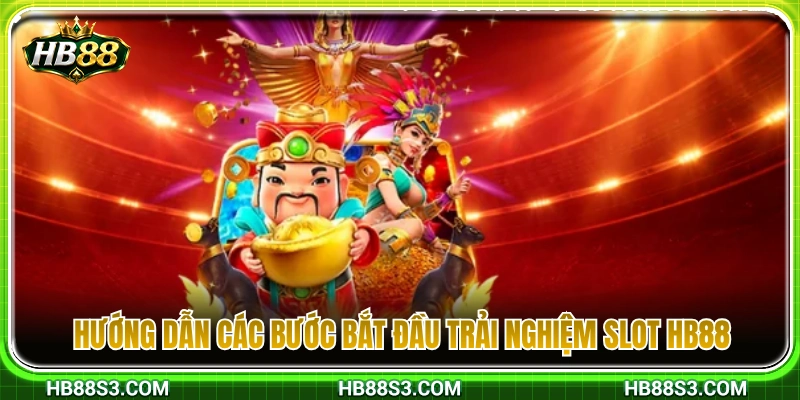 Cách thức tham gia quay hũ Slot HB88 