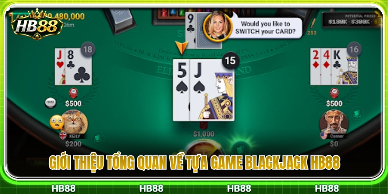 Blackjack HB88 – Cách Tính Điểm Và Dừng Bài Đúng Lúc 2 Tìm hiểu tựa game xì dách blackjack HB88