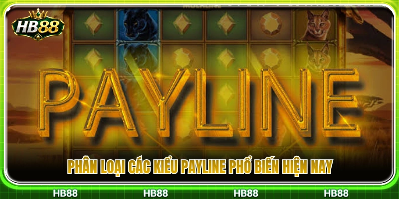 Payline Slot HB88 – Cách Hiểu Dòng Thắng Trước Khi Quay 3 Tổng hợp các dạng payline thịnh hành nhất hiện nay